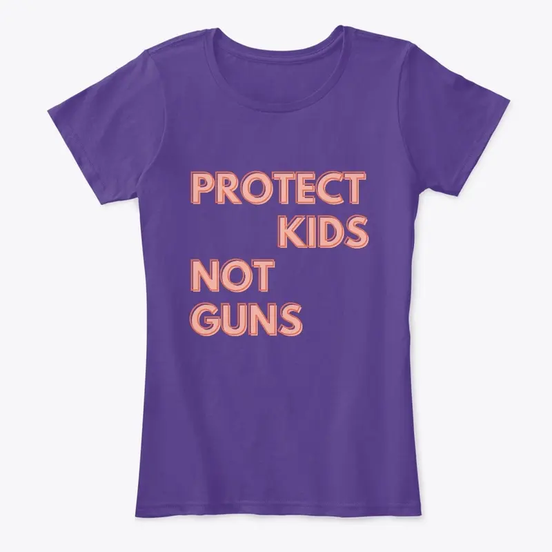 Protect Kids Not Guns