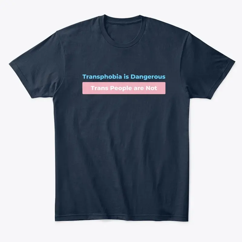 Transphobia is Dangerous