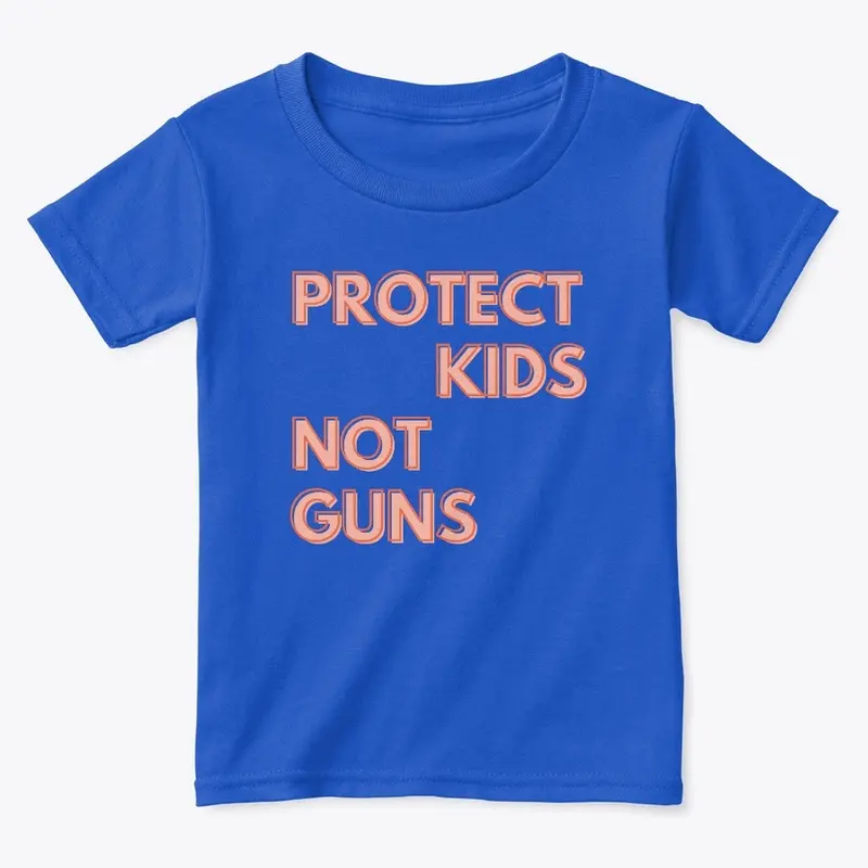 Protect Kids Not Guns