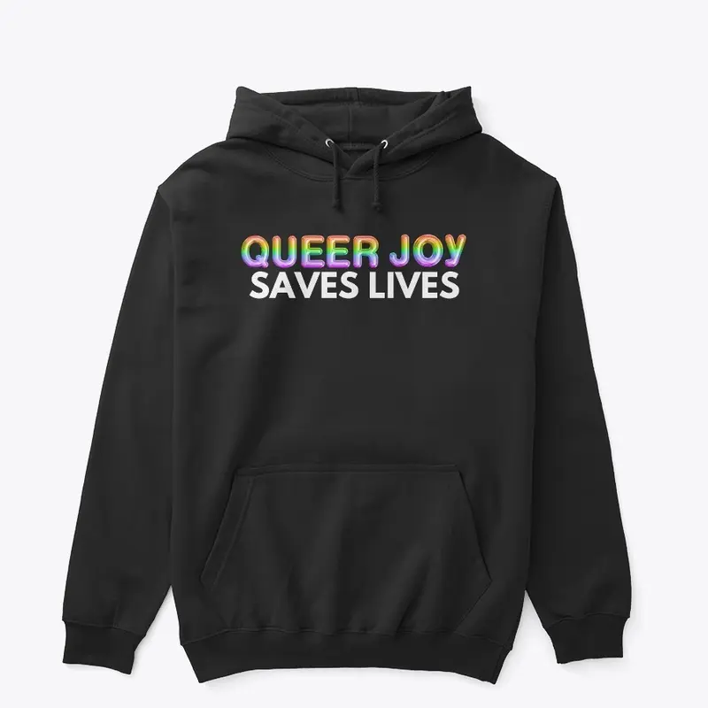 Queer Joy Saves Lives