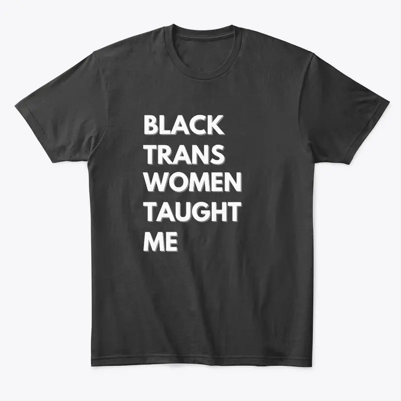 Black Trans Women Taught Me